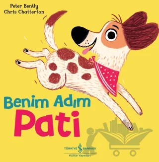 Benim Adım Pati – Peter Bently – İş Bankası Kültür Yayınları kitap kapağı