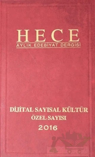 Hece Aylık Edebiyat Dergisi Dijital Sayısal Kültür Özel Sayısı: 234-235-236 (Ciltli) – Hece Dergisi kitap kapağı