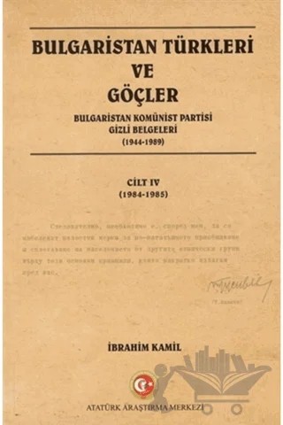 Bulgaristan Türkleri ve Göçler Cilt: 4 – Kolektif – Atatürk Araştırma Merkezi kitap kapağı