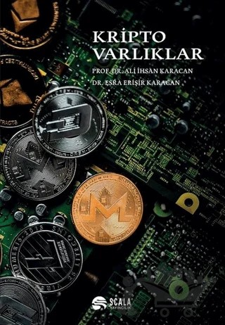 Kripto Varlıklar – Ali İhsan Karacan, Esra Erişir Karacan – Scala Yayıncılık kitap kapağı
