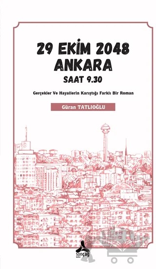 29 Ekim 2048 Ankara Saat 9.30 – Güran Tatlıoğlu – Sonçağ Yayınları kitap kapağı