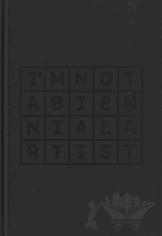 I’m Not a Biennial Artist – Ardan Özmenoğlu – Masa Yayınevi kitap kapağı