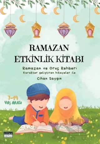 Ramazan Etkinlik Kitabı - 2 – Cihan Saygın – Siyah Beyaz Yayınları kitap kapağı