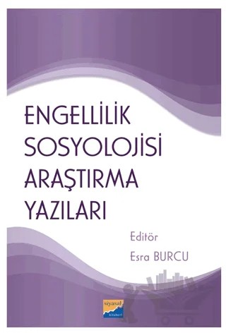 Engellilik Sosyolojisi Araştırma Yazıları – Kolektif – Siyasal Kitabevi kitap kapağı