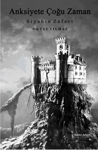 Anksiyete Çoğu Zaman – Oktay Yılmaz – İkinci Adam Yayınları kitap kapağı