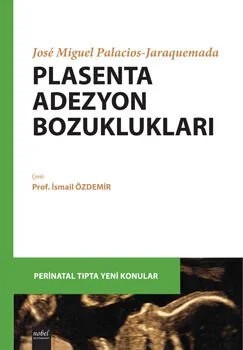 Plasenta Adezyon Bozuklukları – Palacios, Jaraquemada – Nobel Tıp Kitabevleri kitap kapağı
