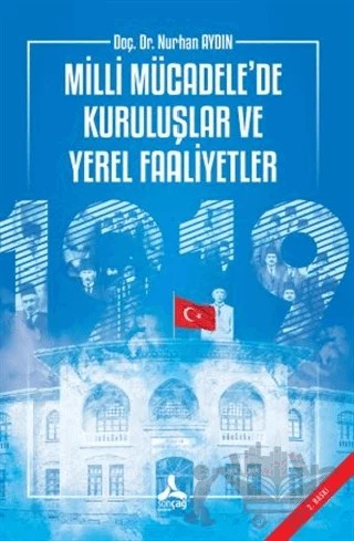 Milli Mücadele’de Kuruluşlar ve Yerel Faaliyetler – Nurhan Aydın – Sonçağ Yayınları kitap kapağı
