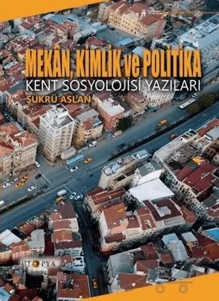 Mekan, Kimlik ve Politika – Şükrü Aslan – Ütopya Yayınevi kitap kapağı
