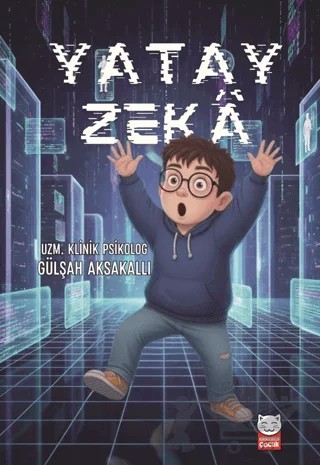 Yatay Zeka – Gülşah Aksakallı – Kırmızı Kedi Çocuk kitap kapağı