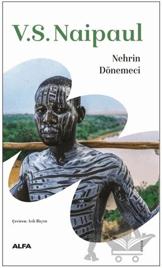 V. S. Naipaul – Nehrin Dönemeci – Alfa Yayınları kitap kapağı