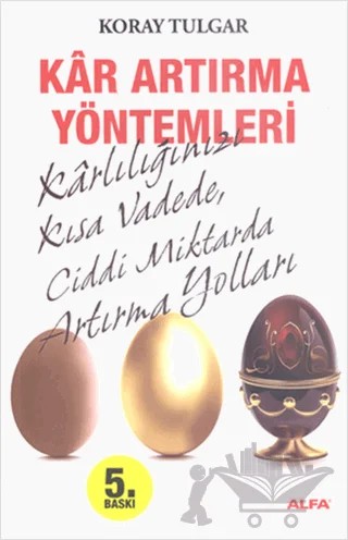Kar Artırma Yöntemleri – Koray Tulgar – Alfa Yayınları kitap kapağı