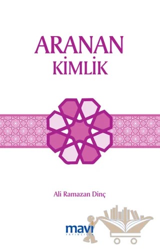 Aranan Kimlik – Ali Ramazan Dinç – Mavi Yayıncılık kitap kapağı
