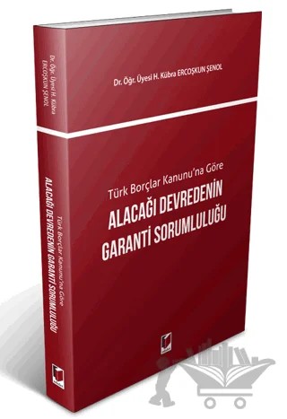 Türk Borçlar Kanunu'na Göre Alacağı Devredenin Garanti Sorumluluğu – Kübra Ercoşkun Şenol – Adalet Yayınevi kitap kapağı