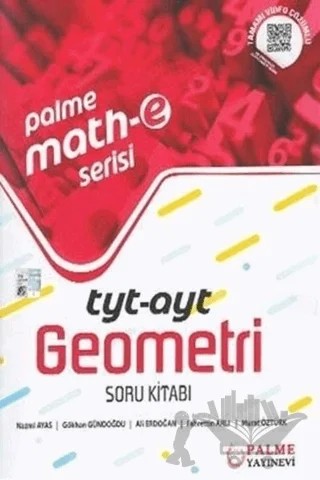 Palme Math-e Serisi YKS TYT AYT Geometri Soru Kitabı – Ali Erdoğan, Fahrettin Arlı, Gökhan Gündoğdu, Murat Öztürk, Nazmi Ayas – Palme Yayınları kitap kapağı
