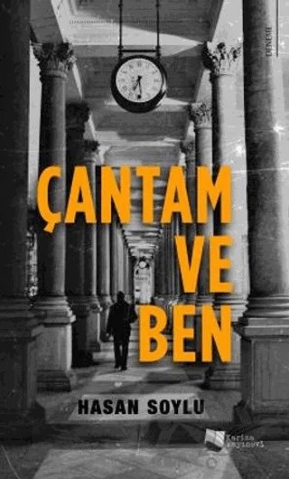 Çantam ve Ben – Hasan Soylu – Karina Yayınevi kitap kapağı