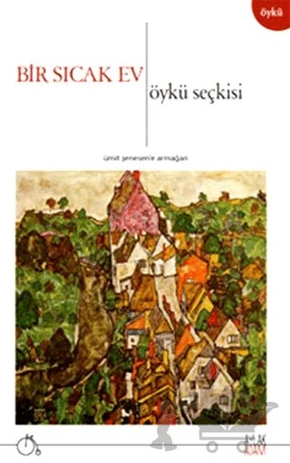 Bir Sıcak Ev / Öykü Seçkisi – Kolektif – Aylak Adam Kültür Sanat Yayıncılık kitap kapağı