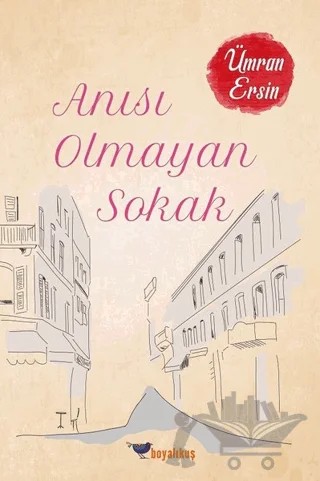 Anısı Olmayan Sokak – Ümran Ersin – Boyalıkuş Yayınları kitap kapağı
