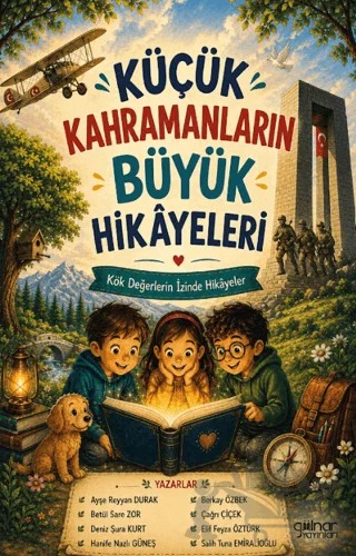 Küçük Kahramanların Büyük Hikâyeleri – Kolektif – Gülnar Yayınları kitap kapağı