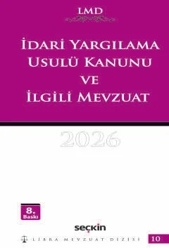 İdari Yargılama Usulü Kanunu ve İlgili Mevzuat / LMD–10 – Mutlu Dinç, Çilem Bahadır – Seçkin Yayıncılık kitap kapağı