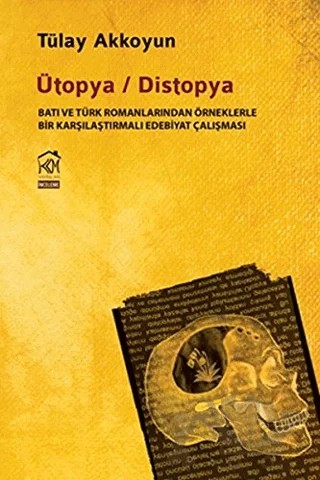 Ütopya - Distopya – Tülay Akkoyun – Kekeme Yayınları kitap kapağı