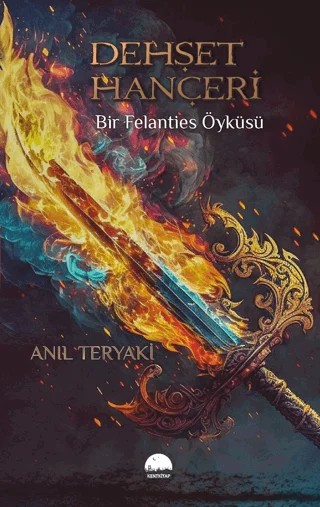 Dehşet Hançeri - Bir Felanties Öyküsü – Anıl Teryaki – Kent Kitap kitap kapağı