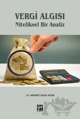 Vergi Algısı Niteliksel Bir Analiz – Mehmet Sadık Aydın – Gazi Kitabevi kitap kapağı
