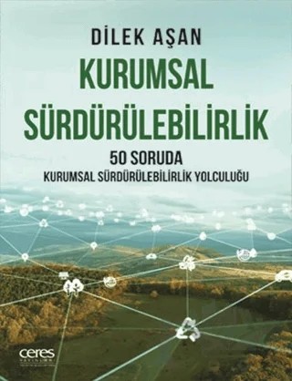 Kurumsal Sürdürülebilirlik – Dilek Aşan – Ceres Yayınları kitap kapağı