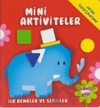 Mini Aktiviteler - İlk Renkler ve Şekiller (Kırmızı Kitap) – Kolektif – Parıltı Yayınları kitap kapağı