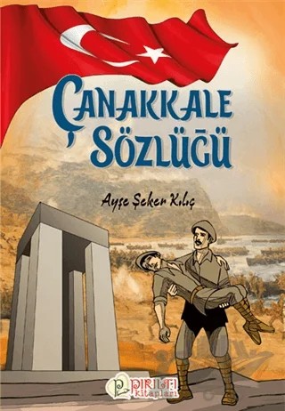 Çanakkale Sözlüğü – Ayşe Şeker Kılıç – Pırıltı Kitapları - Erkam kitap kapağı
