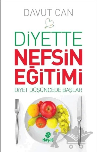 Diyette Nefsin Eğitimi – Davut Can – Hayat Yayınları kitap kapağı