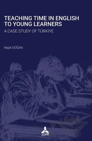 Teaching Time In English To Young Learners A Case Study Of Türkiye – Nejat Doğan – Sonçağ Yayınları kitap kapağı