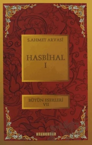 Hasbihal 1 – S. Ahmet Arvasi – Bilgeoğuz Yayınları kitap kapağı