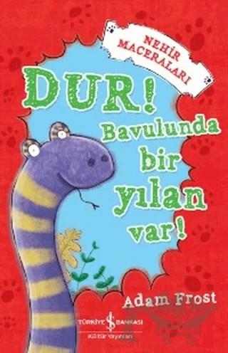 Dur! Bavulunda Bir Yılan Var! – Adam Frost – İş Bankası Kültür Yayınları kitap kapağı