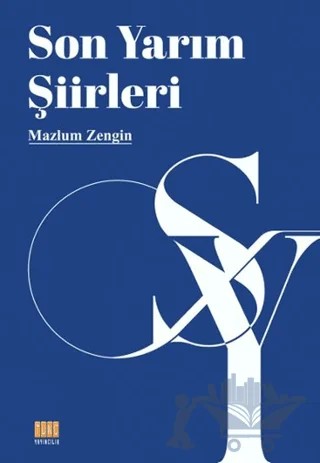 Son Yarım Şiirleri – Mazlum Zengin – Tunç Yayıncılık kitap kapağı