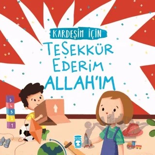 Kardeşim İçin Teşekkür Ederim Allah'ım – Murat Kaya – Timaş Gülce Çocuk kitap kapağı