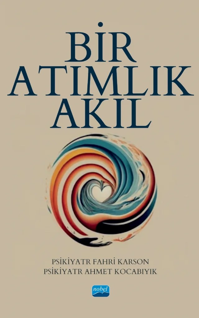 Bir Atımlık Akıl – Fahri Karson, Ahmet Kocabıyık – Nobel Akademik Yayıncılık kitap kapağı