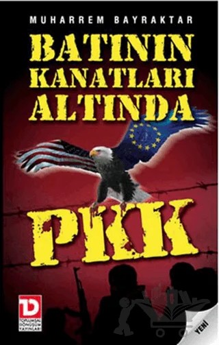 Batının Kanatları Altında PKK – Muharrem Bayraktar – Toplumsal Dönüşüm Yayınları kitap kapağı