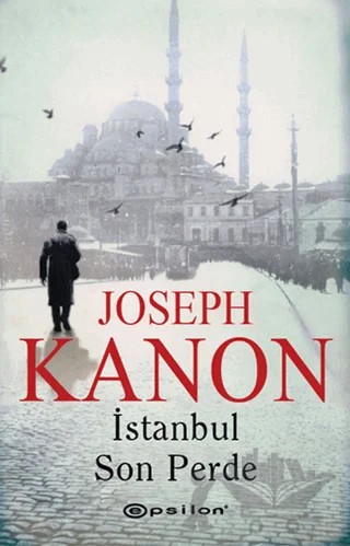 İstanbul Son Perde – Joseph Kanon – Epsilon Yayınevi kitap kapağı