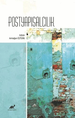 Postyapısalcılık – Armağan Öztürk – Paradigma Akademi Yayınları kitap kapağı