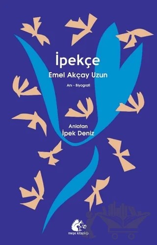 İpekçe – Emel Akçay Uzun – Meşe Kitaplığı kitap kapağı