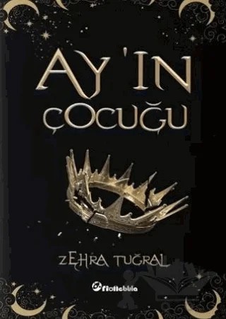Ay'ın Çocuğu – Zehra Tuğral – Orionebula Yayınevi kitap kapağı