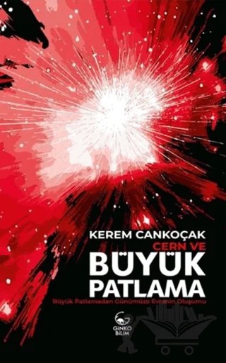 CERN ve Büyük Patlama – Kerem Cankoçak – Ginko Kitap kitap kapağı