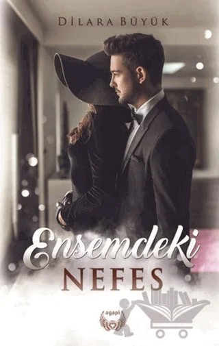 Ensemdeki Nefes – Dilara Büyük – Agapi Yayınları kitap kapağı