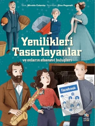Yenilikleri Tasarlayanlar ve Onların Efsanevi Buluşları – Miralda Colombo – İthaki Çocuk Yayınları kitap kapağı