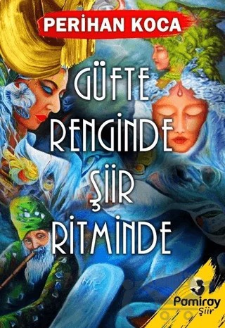 Güfte Renginde Şiir Ritminde – Perihan Koca – Pamiray Yayınları kitap kapağı
