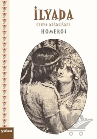 İlyada - Truva Anlatıları – Homeros – Yaba Yayınları kitap kapağı