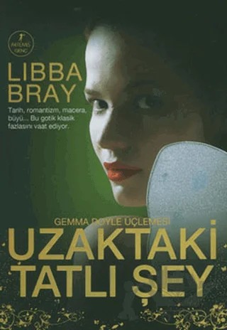 Uzaktaki Tatlı Şey – Libba Bray – Artemis Yayınları kitap kapağı