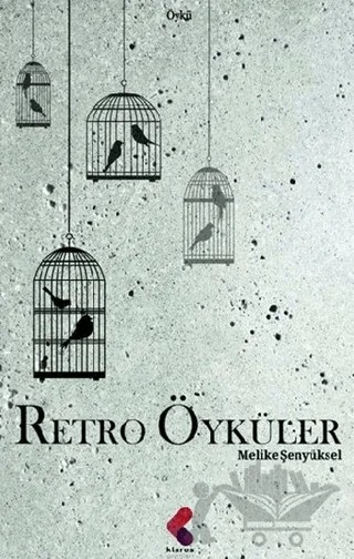 Retro Öyküler – Melike Şenyüksel – Klaros Yayınları kitap kapağı