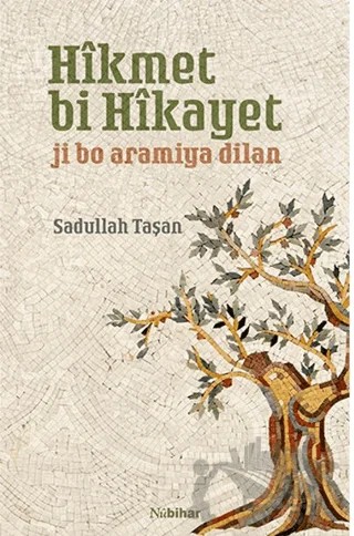 Hîkmet bi Hîkayet – Sadullah Taşan – Nubihar Yayınları kitap kapağı