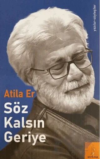 Söz Kalsın Geriye – Atila Er – Şey Kitap kitap kapağı